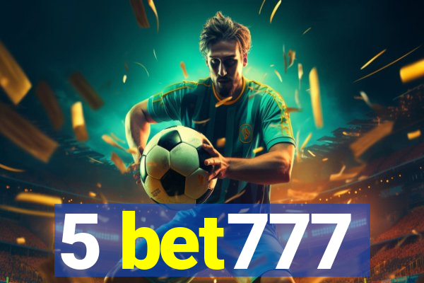 5 bet777