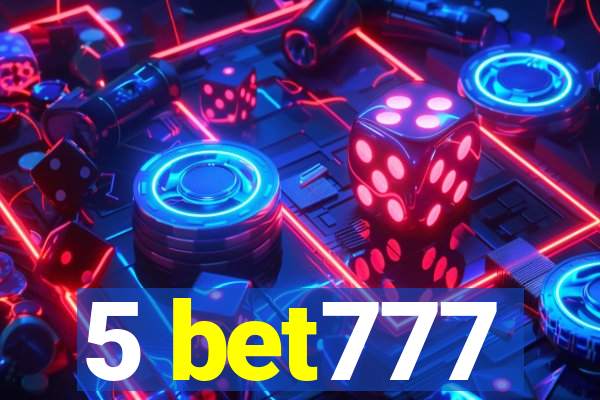 5 bet777