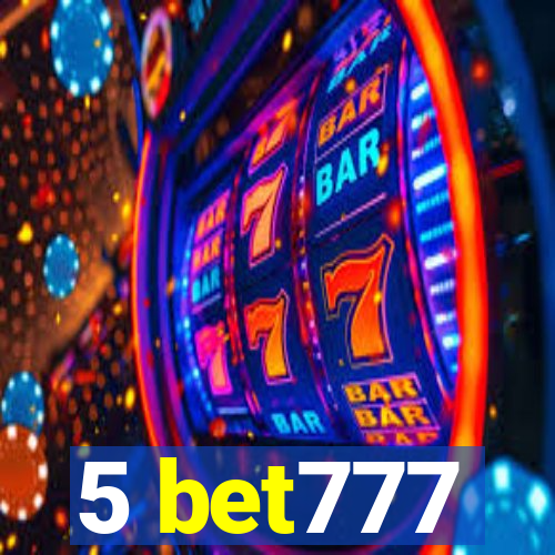 5 bet777