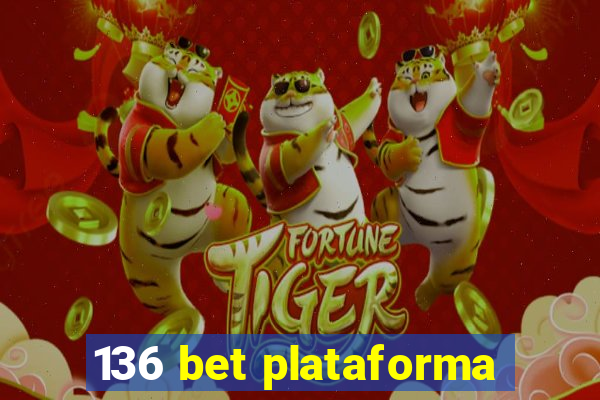 136 bet plataforma