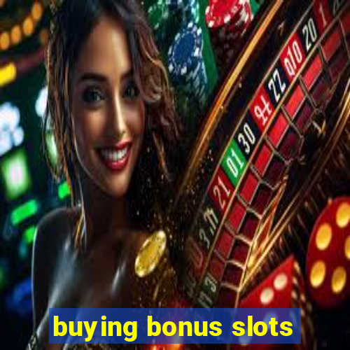 buying bonus slots