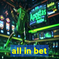 all in bet