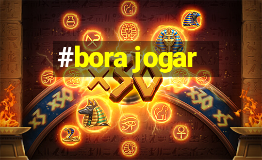 #bora jogar