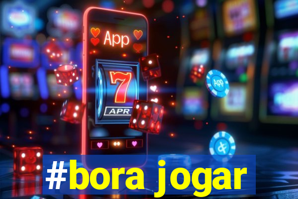 #bora jogar