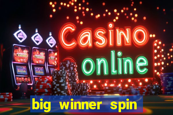 big winner spin and win