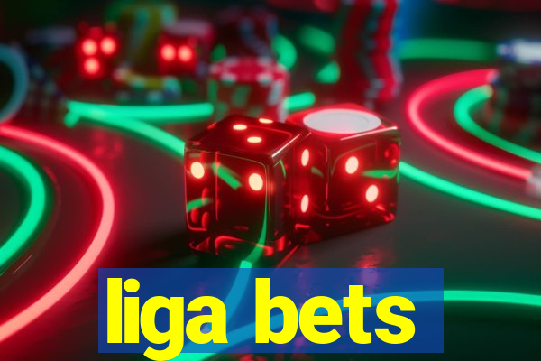 liga bets