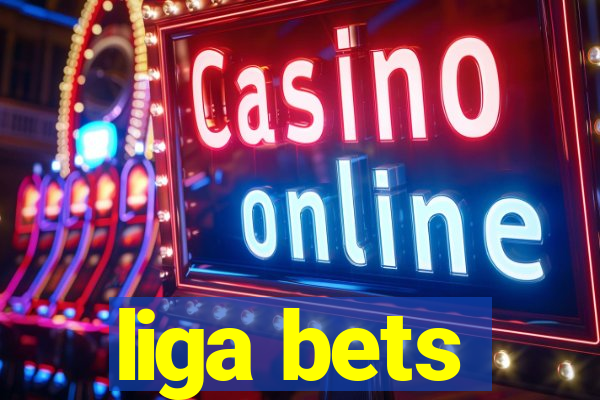 liga bets