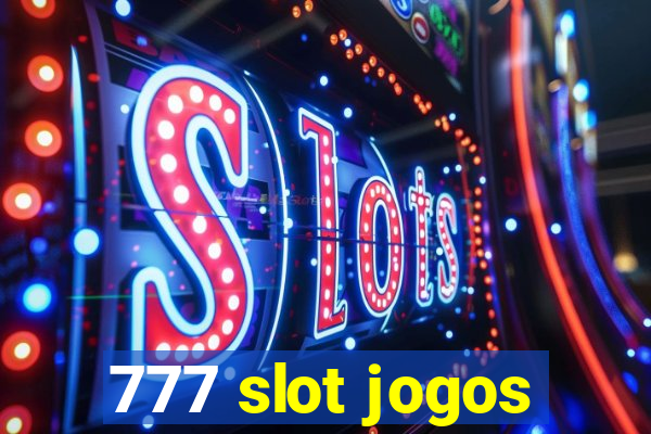 777 slot jogos