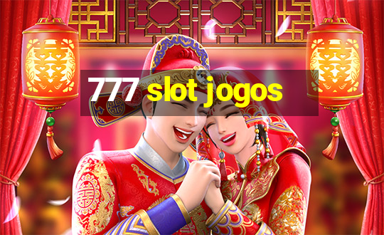 777 slot jogos