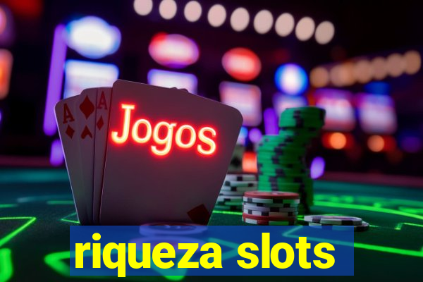 riqueza slots