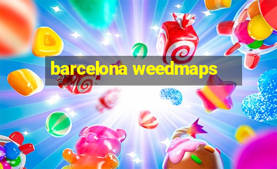 barcelona weedmaps