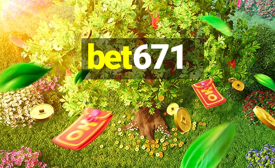 bet671