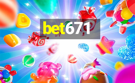 bet671