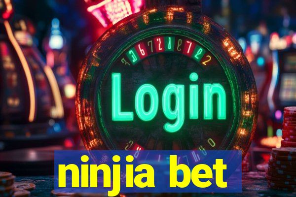 ninjia bet