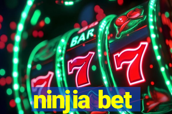 ninjia bet