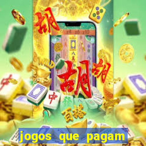 jogos que pagam dinheiro de verdade na hora