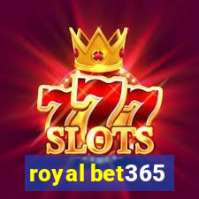 royal bet365