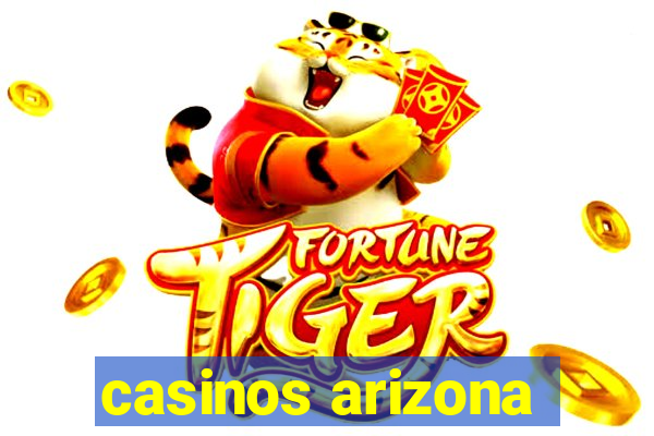 casinos arizona