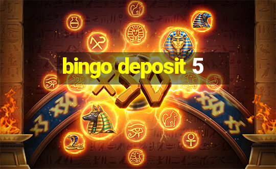 bingo deposit 5