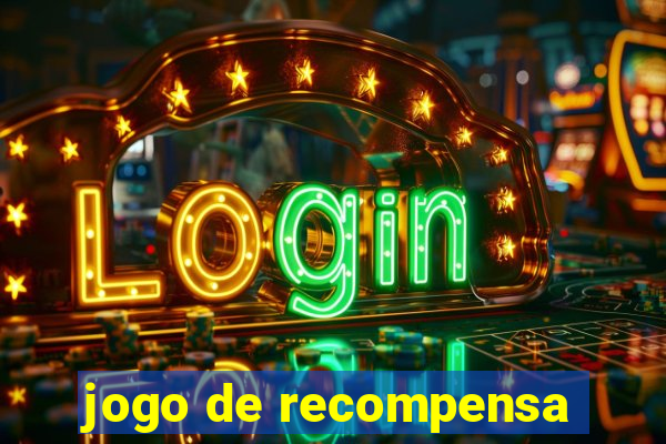 jogo de recompensa