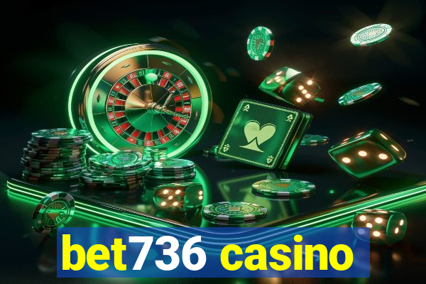 bet736 casino