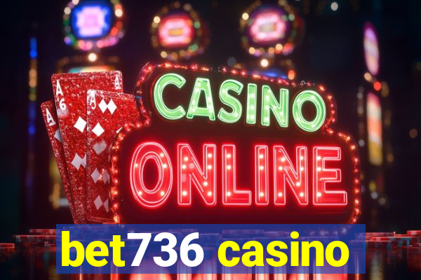 bet736 casino