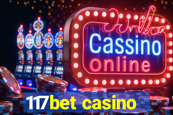 117bet casino