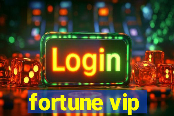 fortune vip