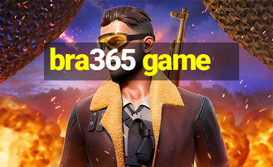 bra365 game