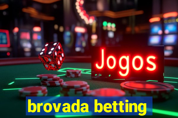 brovada betting