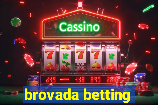 brovada betting