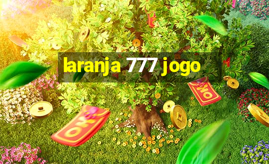 laranja 777 jogo