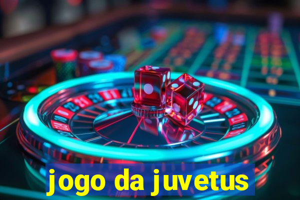 jogo da juvetus