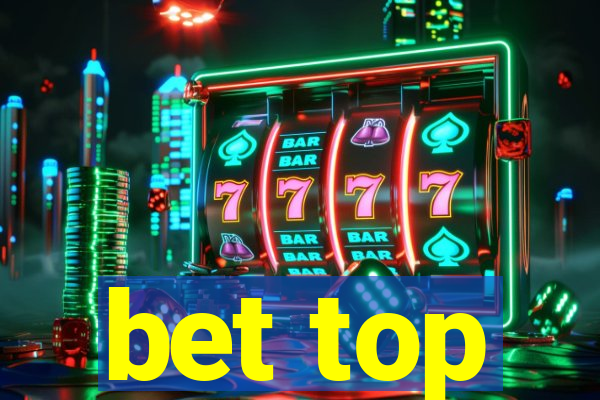 bet top