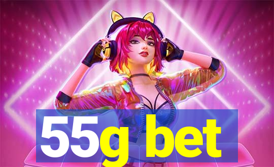 55g bet