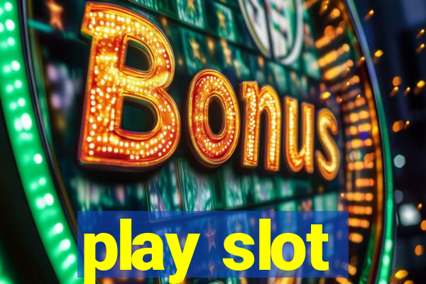 play slot