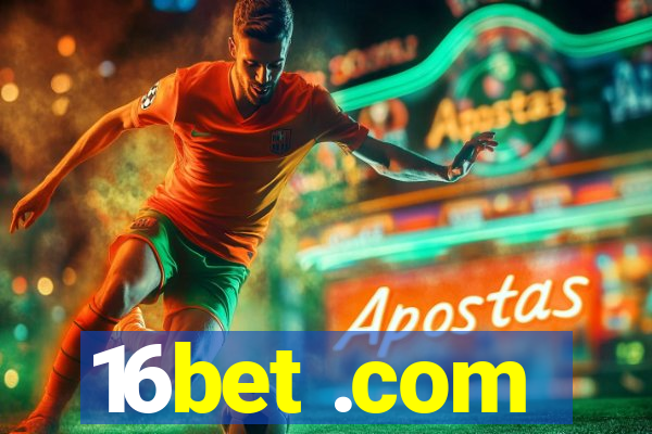 16bet .com