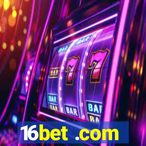 16bet .com