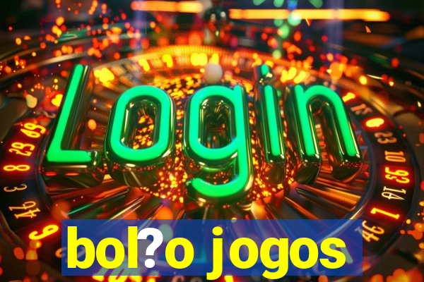 bol?o jogos