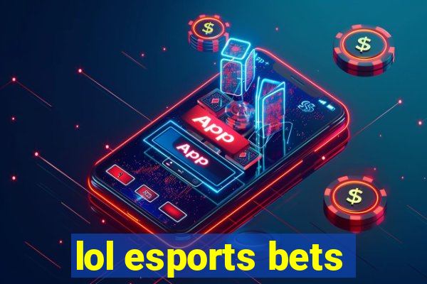 lol esports bets