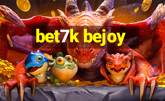 bet7k bejoy