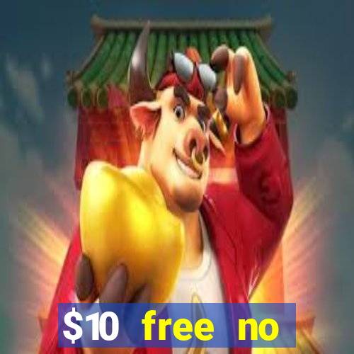 $10 free no deposit mobile casino