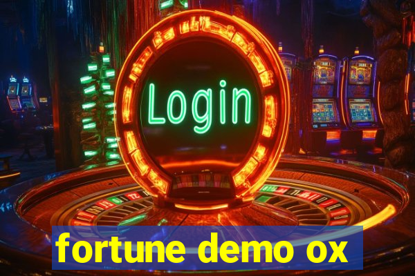 fortune demo ox