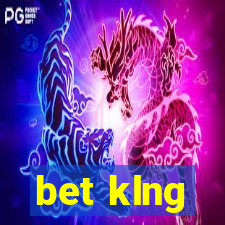 bet klng