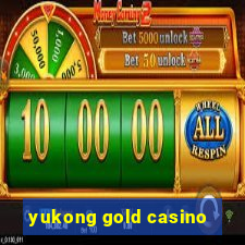 yukong gold casino