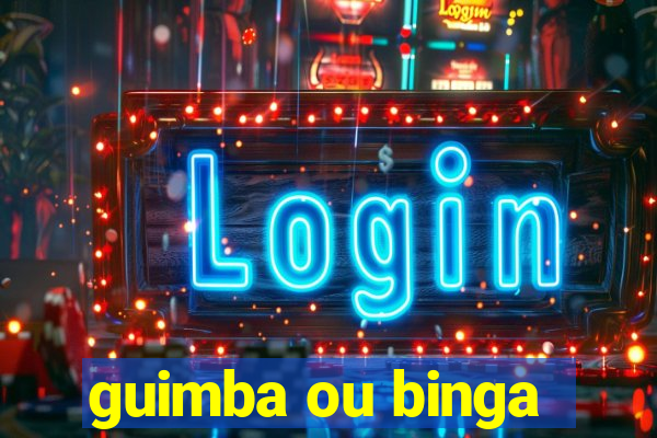 guimba ou binga