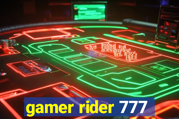 gamer rider 777