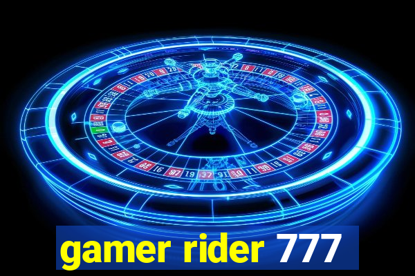 gamer rider 777