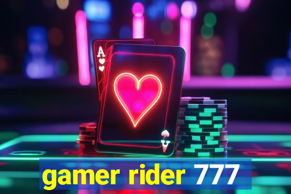 gamer rider 777