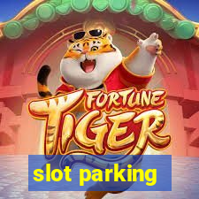 slot parking